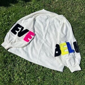 BELIEVE Zara Crewneck